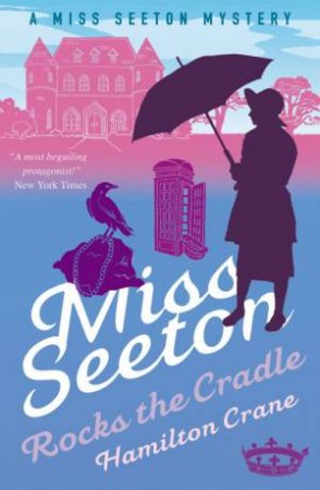 Miss Seeton Rocks The Cradle by Hamilton Crane