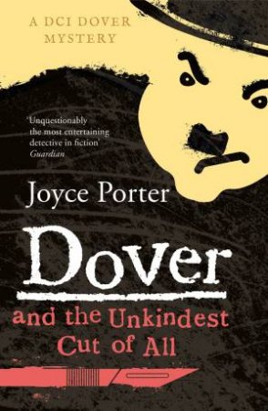 Dover And The Unkindest Cut Of All by Joyce Porter