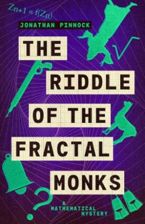 The Riddle Of The Fractal Monks by Jonathan Pinnock