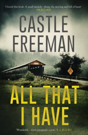 All That I Have by Castle Freeman