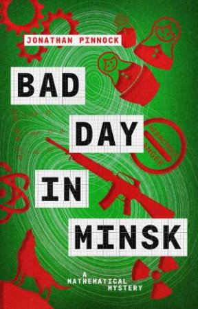 Bad Day In Minsk by Jonathan Pinnock