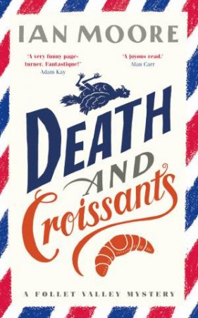 Death and Croissants (A Folle Valley Mystery, Book 1) by IAN MOORE