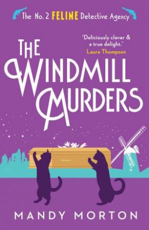 Windmill Murders: The No. 2 Feline Detective Agency (Book 11) by MANDY MORTON