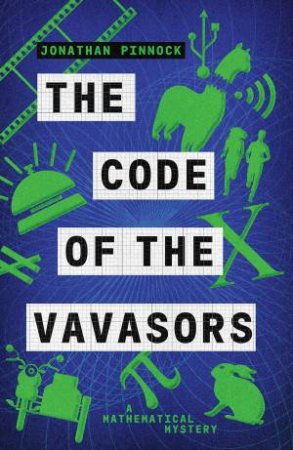 Code of the Vavsors: A Mathematical Mystery (Book 6) by JONATHAN PINNOCK