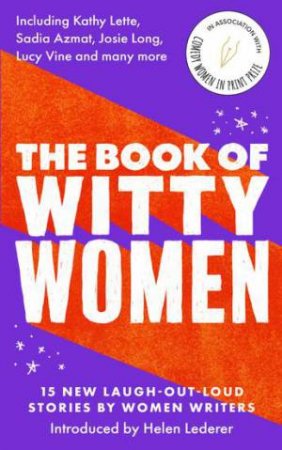 Book of Witty Women: 15 new laugh-out-loud stories by women writers by VARIOUS