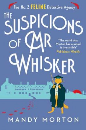 The Suspicions of Mr Whisker (No. 2 Feline Detective #13) by Mandy Morton