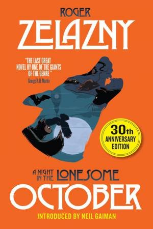 Night in the Lonesome October (30th Anniversary Edition) by ROGER ZELAZNY