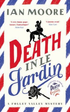 Death in le Jardin (A Follet Valley Mystery #4) by Ian Moore