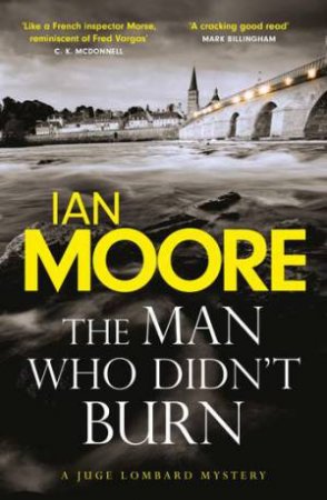 The Man Who Didn't Burn by Ian Moore