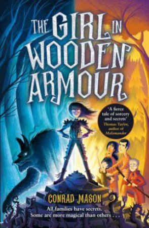 The Girl In Wooden Armour by Conrad Mason & Rikin Parekh