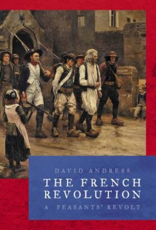 The French Revolution by David Andress