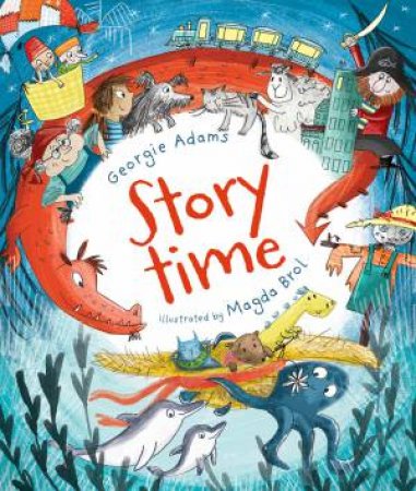 Storytime: A Treasury Of Timed Tales by Georgie Adams & Magda Brol