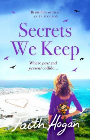 Secrets We Keep by Faith Hogan