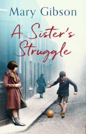 A Sister's Struggle by Mary Gibson