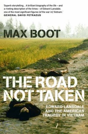 The Road Not Taken by Max Boot