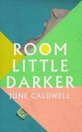 Room Little Darker by June Caldwell