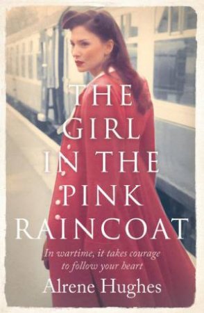 The Girl In The Pink Raincoat by Alrene Hughes