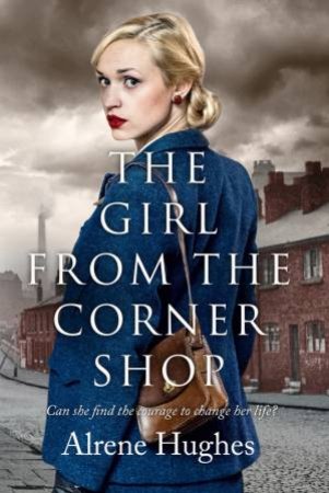 The Girl From The Corner Shop by Alrene Hughes