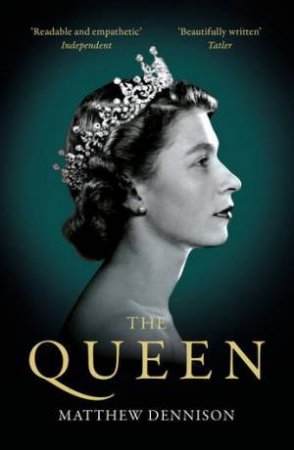 The Queen by Matthew Dennison