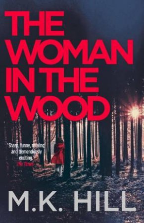 The Woman In The Wood by M K Hill