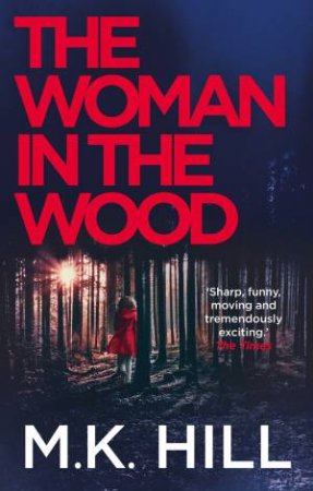 The Woman In The Wood by M K Hill