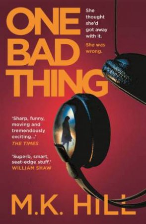 One Bad Thing by M.K. Hill