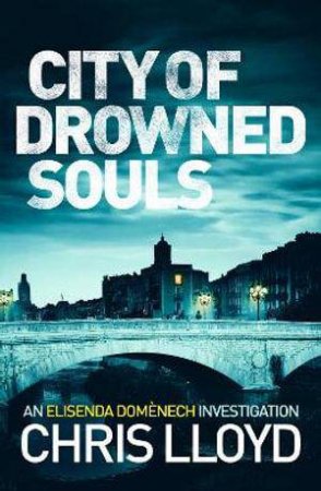 City of Drowned Souls by Chris Lloyd