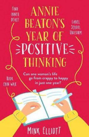 Annie Beaton's Year of Positive Thinking by Mink Elliott