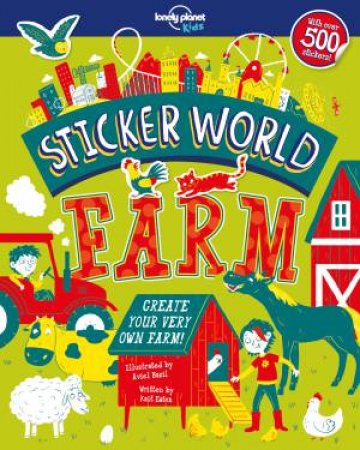 Lonely Planet: Sticker World - Farm by Lonely Planet Kids