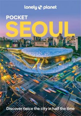 Lonely Planet Pocket Seoul, 3rd Ed. by Various