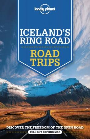 Lonely Planet: Iceland's Ring Road 3rd Ed. by Various