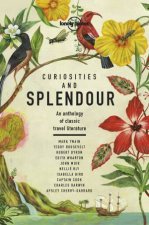 Lonely Planet Curiosities And Splendour