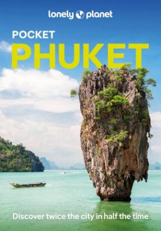 Lonely Planet Pocket Phuket, 6th Ed. by Various