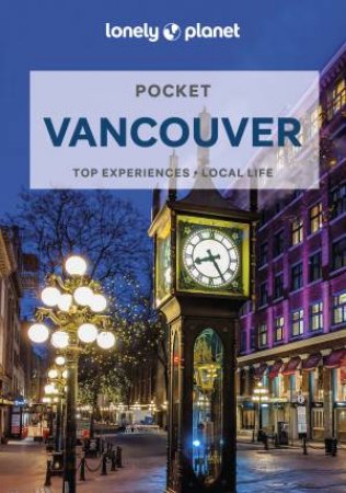 Lonely Planet Pocket Vancouver (4th Edition) by John Lee