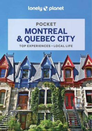 Lonely Planet Pocket Montreal & Quebec City (2nd Edition) by Various