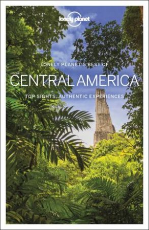 Lonely Planet Best Of Central America 1st Ed. by Various