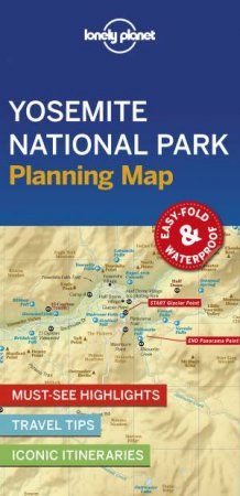 Lonely Planet: Yosemite National Park Planning Map by Various