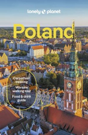 Lonely Planet Poland by Marc Di Duca & Steve Fallon & Anthony Haywood & Anna Kaminski & Simon Richmond