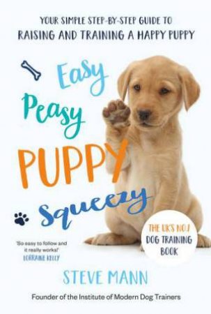 Easy Peasy Puppy Squeezy by Steve Mann