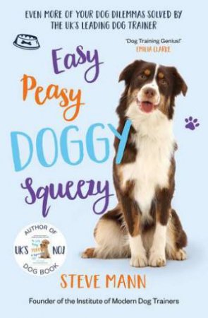 Easy Peasy Doggy Squeezy by Steve Mann