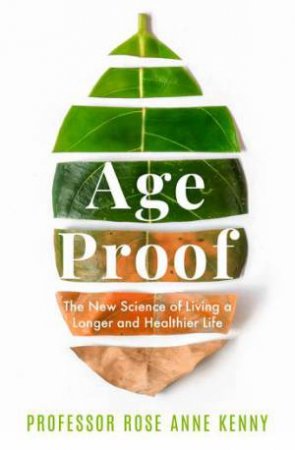 Age Proof by Rose Anne Kenny