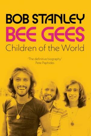 The Bee Gees by Bob Stanley