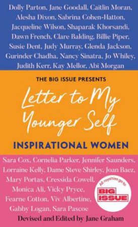 Letter to My Younger Self: Inspirational Women by The Big Issue & Jane Graham