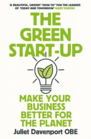 The Green Start-Up by Juliet Davenport