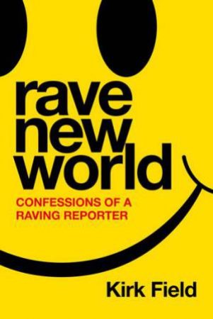 Rave New World by Kirk Field