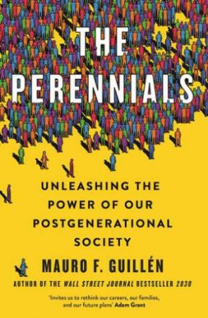 The Perennials by Mauro Guillen