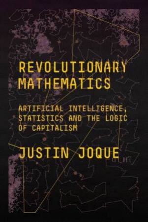 Revolutionary Mathematics by Justin Joque