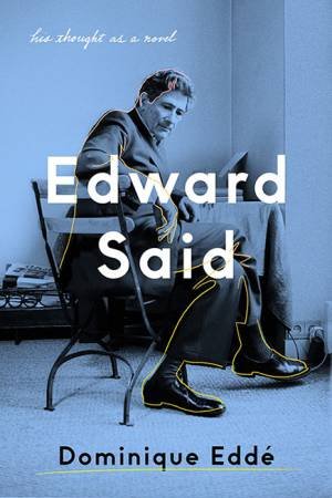 Edward Said by Dominique Edde