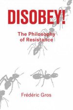 Disobey A Guide To Ethical Resistance