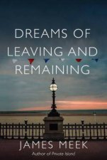 Dreams Of Leaving And Remaining